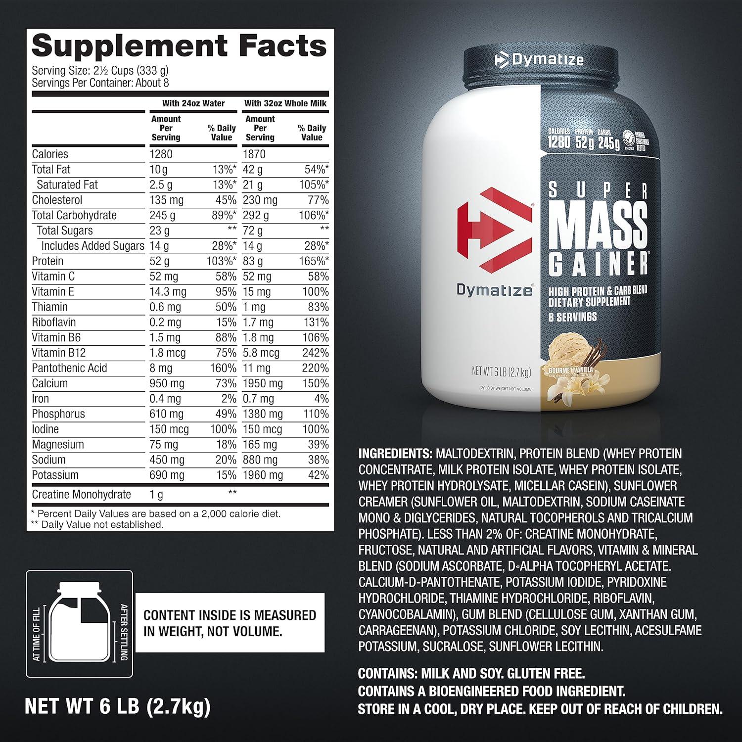 imageDymatize Super Mass Gainer Protein Powder Gourmet Vanilla 52g Protein 1g Creatine 1280 Calories 107g BCAAs 245g Carbs Contains Whey Protein Powder Isolate and Casein 8 ServingsGourmet Vanilla